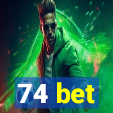 74 bet